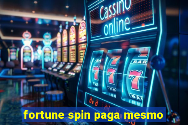 fortune spin paga mesmo